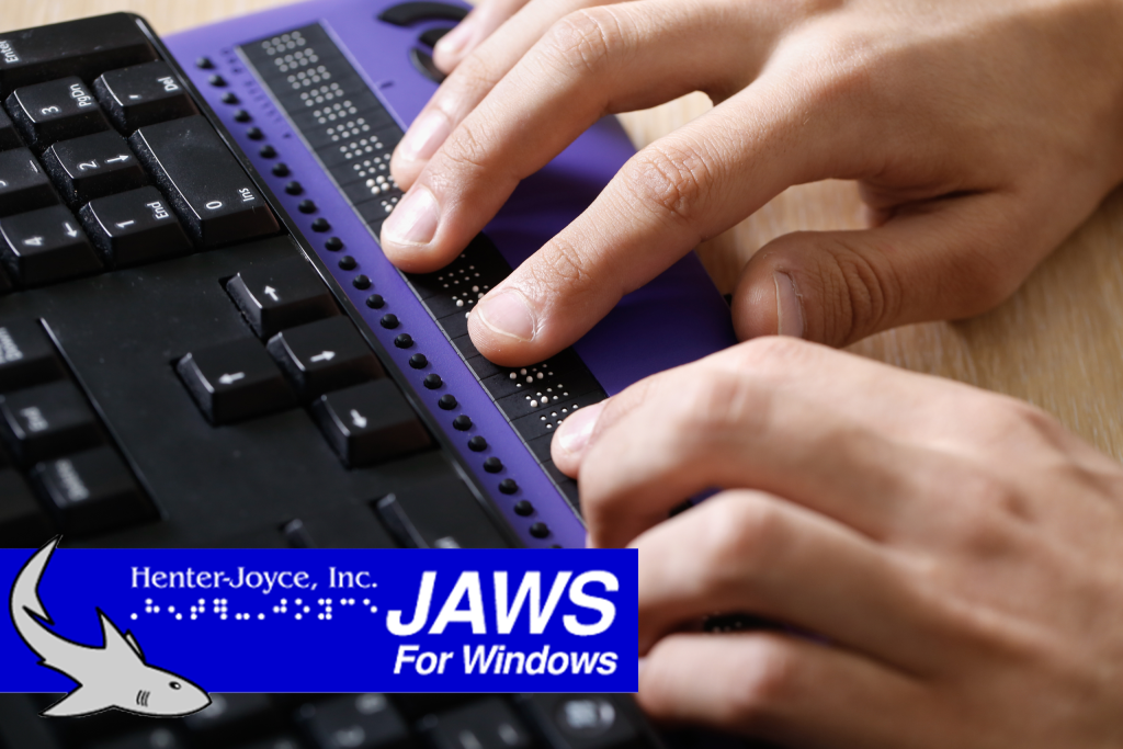 Hands using a refreshable Braille display beside a keyboard; JAWS for Windows logo.