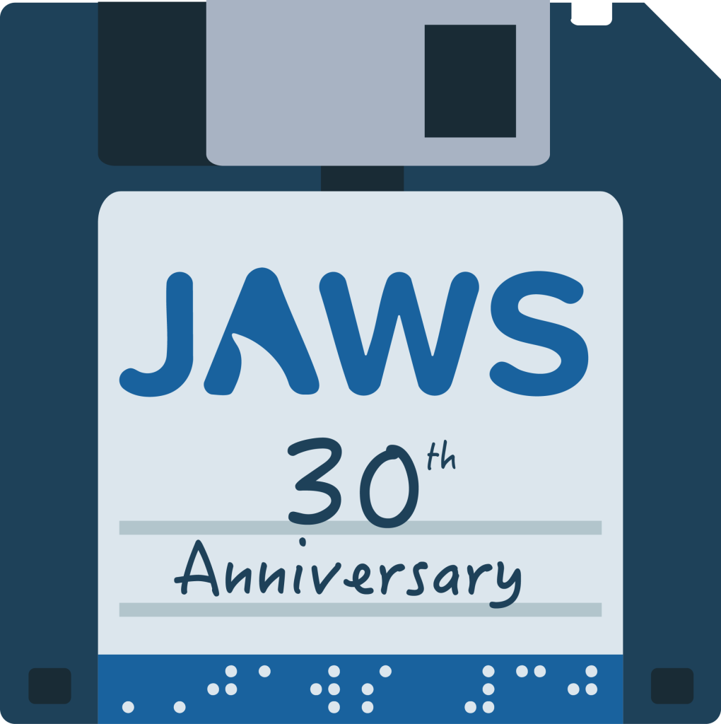 Floppy disk graphic labeled ‘JAWS 30th Anniversary’ with Braille dots.