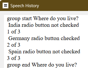 JAWS speech history: group start, where do you live, India radio button not checked, 1 of 3, Germany radio button checked, 2 of 3, Spain radio button not checked, 3 of 3, group end where do you live