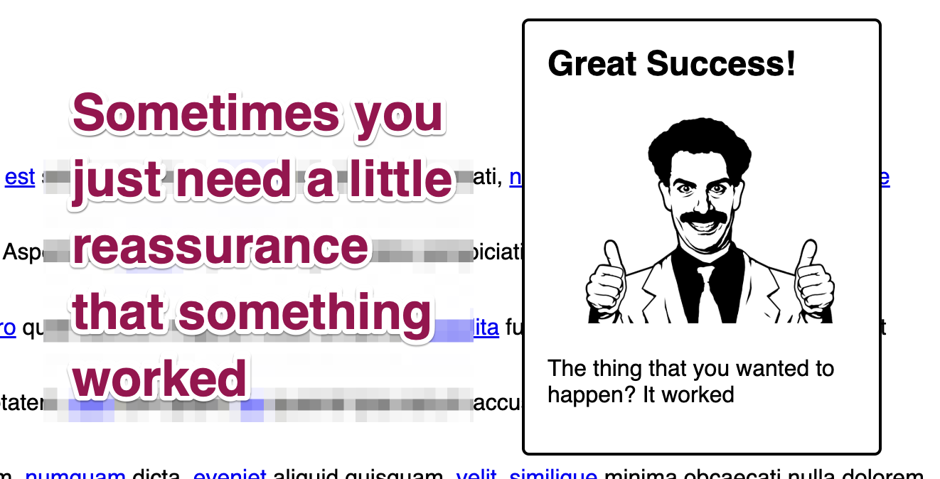 Notification reads 'Great Success' showing the movie character Borat giving two thumbs up and the phrase 'Sometimes you just need a little reassurance that something worked'