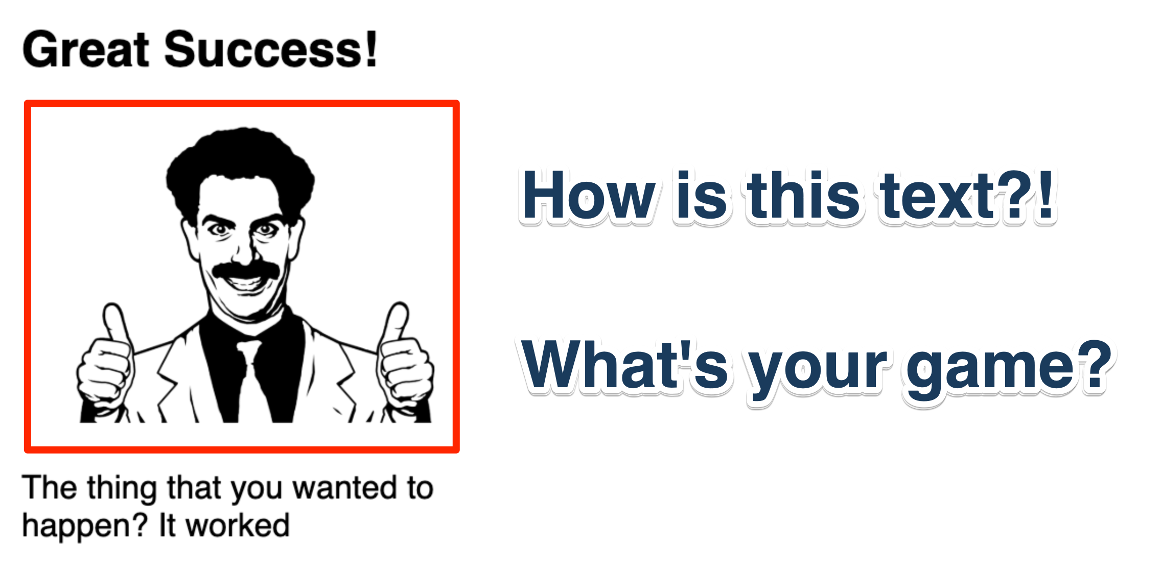 Image in the 'toast' message is highlighted, alongisde are the words: How is this text? What's your game?